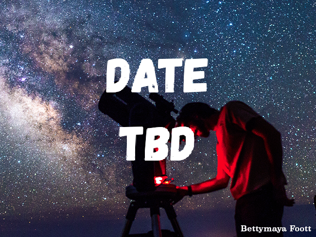 Date TBD. A person stands at a tripod-mounted telescope. The person and the telescope are lit with a red light. Above them, the night ski gleams with thousands of stars and a view of the Milky Way.