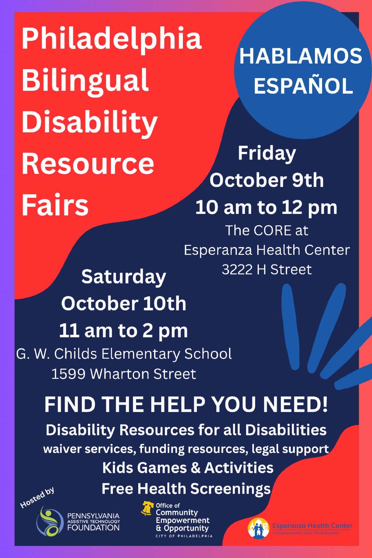 Flyer for the Philadelphia Bilingual Disability Resource Fairs, held Friday, October 9, from 10 a.m. to 12 p.m. at The CORE at Esperanza Health Center, and Saturday, October 10, from 11 a.m. to 2 p.m. at G. W. Childs Elementary School. The fairs offer disability resources, waiver services, funding resources, legal support, kids’ games and activities, and free health screenings. Spanish-language assistance is available.