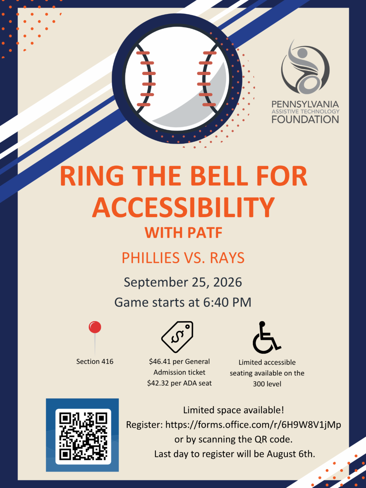 Flyer for Pennsylvania Assistive Technology Foundation (PATF) promoting a Phillies fundraiser titled "Ring the Bell for Accessibility with PATF." A baseball graphic appears at the top alongside the PATF logo. The event is the Philadelphia Phillies vs. Tampa Bay Rays on September 25, 2026, with first pitch at 6:40 p.m. Tickets are located in Section 416 and cost $46.41 for general admission or $42.32 for an ADA seat. Limited accessible seating is available on the 300 level. The flyer includes a QR code and a registration link https://forms.office.com/r/6H9W8V1jMp, notes that space is limited, and states that the registration deadline is August 6. The design features a beige background with navy blue and white diagonal stripes, orange accents, and orange headline text.