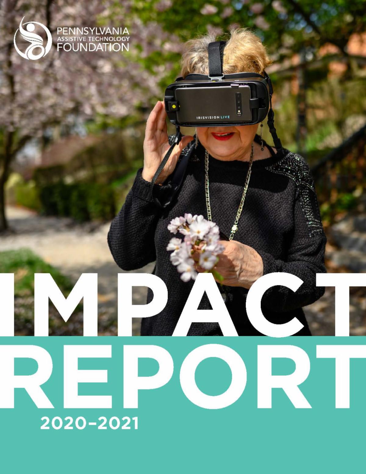 Cover of publication titled Impact Report 2020-2021 with an image of a woman wearing electronic glasses and looking at a cherry blossom.