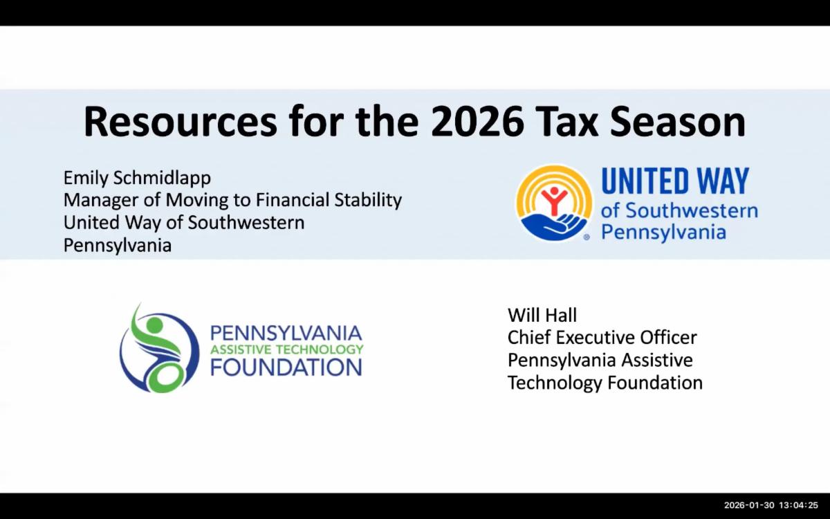 Resources for the 2026 Tax Season. Emily Schmidlapp, Manager of Moving to Financial Stability at United Way of Southwestern PA. Will Hall, Chief Executive Officer at PATF.