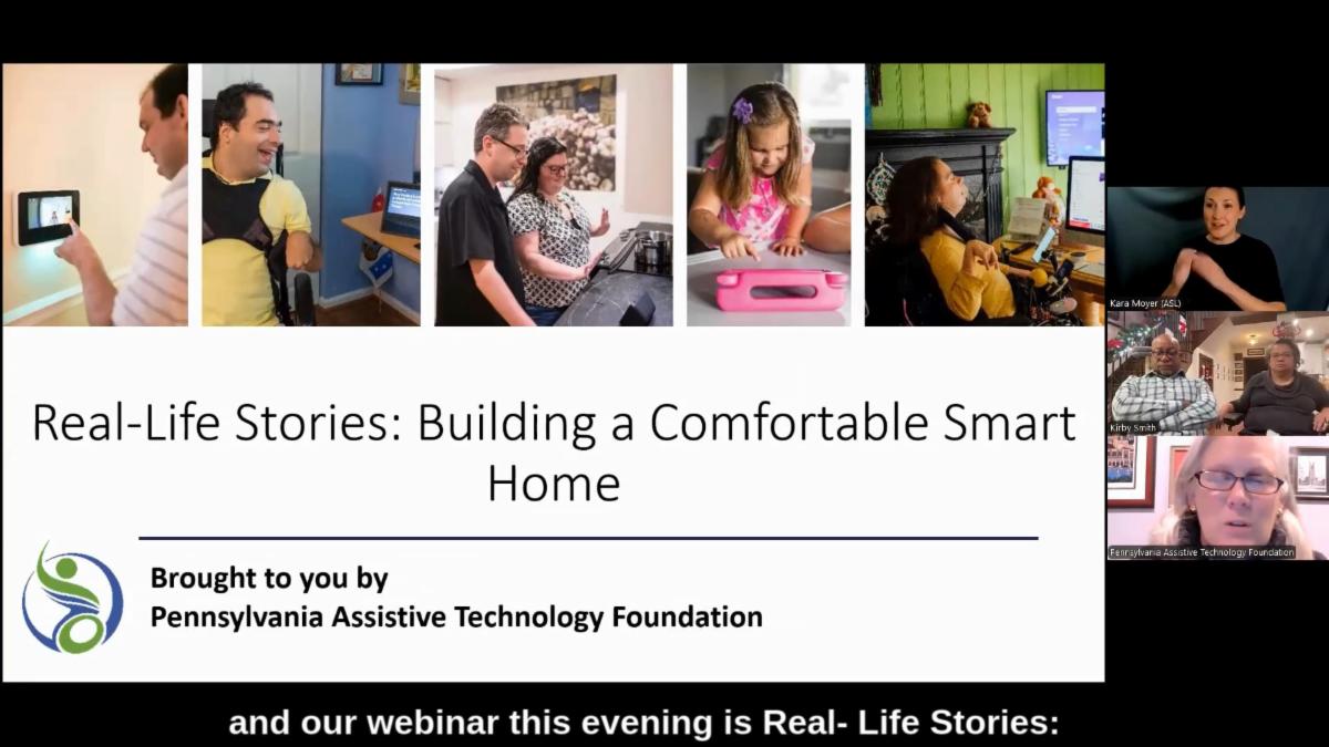 Real-Life Stories: Building a Comfortable Smart Home. There are pictures of people using their smart home devices at the top of the presentation. The ASL interpreter, Kirby and Suria, and Wendy Davis are shown to the right side of the presentation screen. 