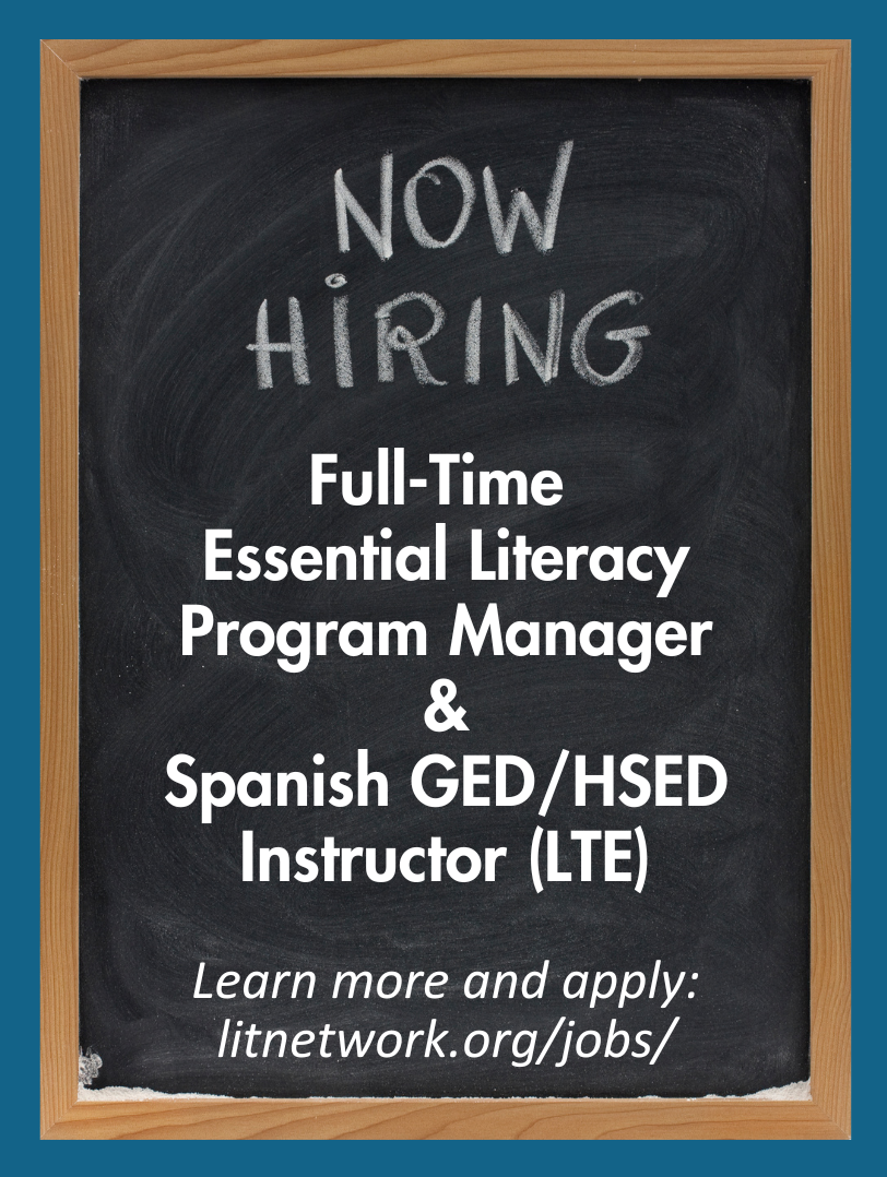 Now Hiring: Essential Literacy Program Manager and Spanish GED HSED Instructor