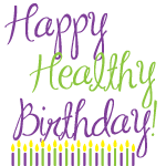 Happy Healthy Birthday