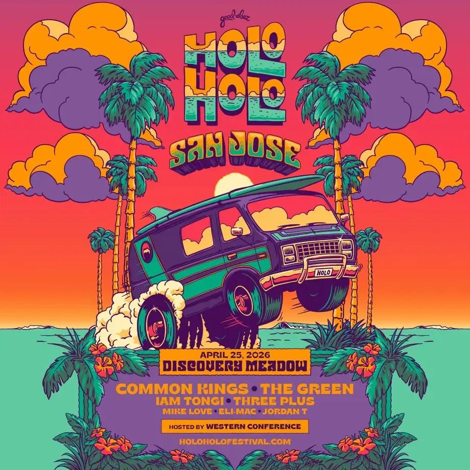 Flyer for Holo Holo San Jose, taking place at Discovery Meadow on April 25, 2026. Artists featured: Common Kings, The Green, Ian Tongi, Three Plus, Mike Love, Eli-Mac, and Jordan T. Hosted by Western Conference. More info at holoholofestival.com