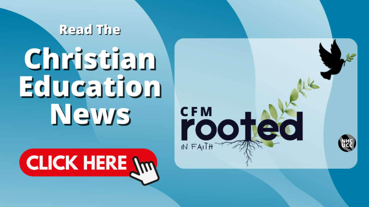 Read the Christian Education News, Click Here as well as the new CFM Rooted Logo