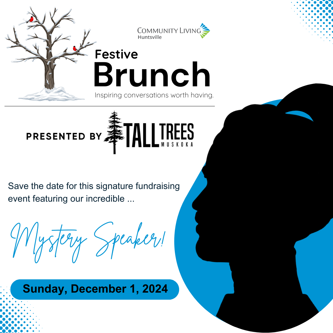 A poster for Community Living Huntsville's 2024 Festive Brunch presented by Tall Trees restaurant, featuring a sillouette of a woman and text that reads, "Mystery Speaker".