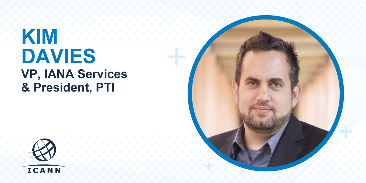 Kim Davies, Vice President, IANA Services & President, PTI