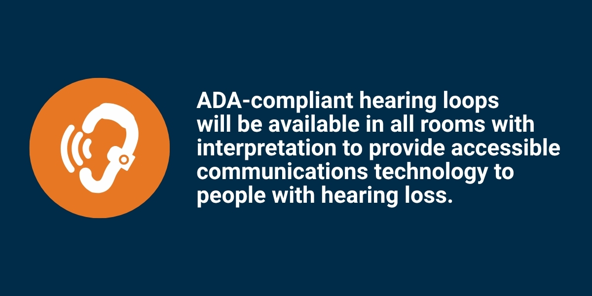 At ICANN86, ADA-compliant hearing loops will be available in all rooms with interpretation to provide accessible communications technology to people with hearing loss.