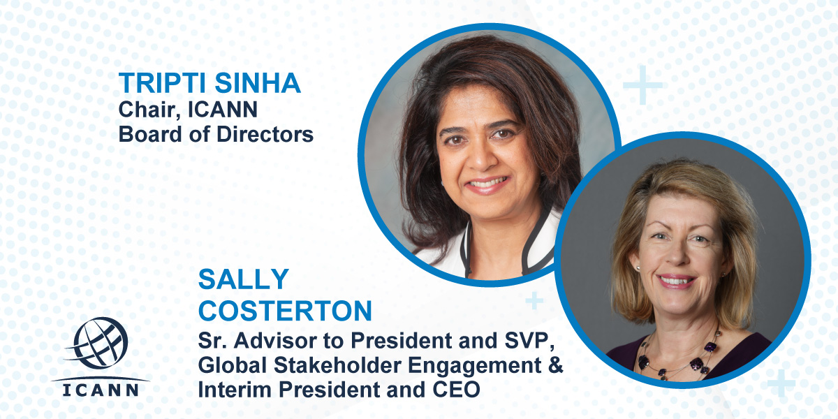 Photo of Tripti Sinha, ICANN Board Chair, and Sally Costerton, Interim President and CEO