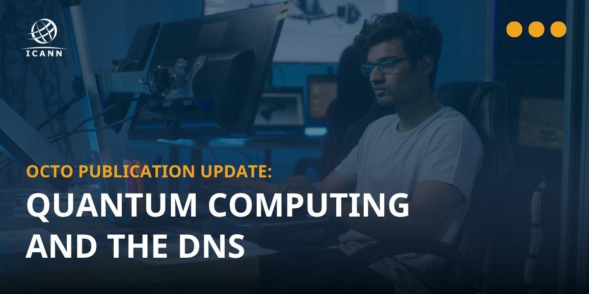 OCTO Publication Update: Quantum Computing and the DNS. A man in a white t-shirt and glasses works at a computer. 