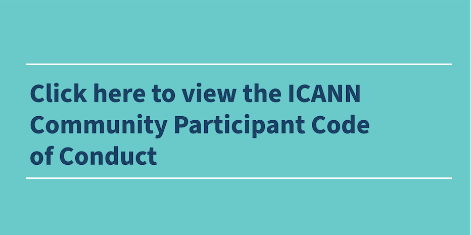 ICANN Community Participant Code of Conduct.
