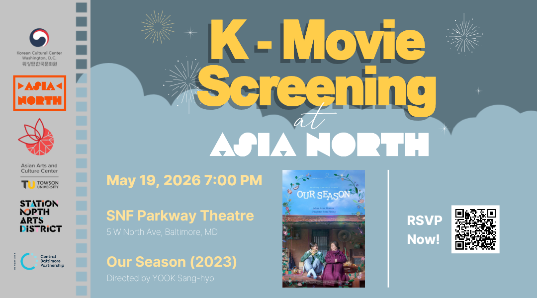 May (16-31) | K-Culture Talks, Asia North in Baltimore, Touring K-Arts ...