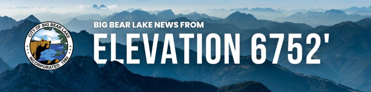 City of Big Bear Lake News from Elevation 6752'
