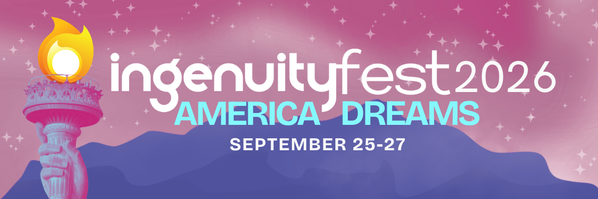 IngenuityFest 2026: America Dreams