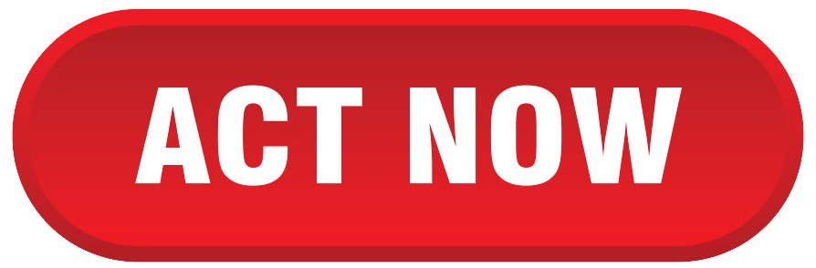 ACT NOW