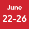 June 22-26