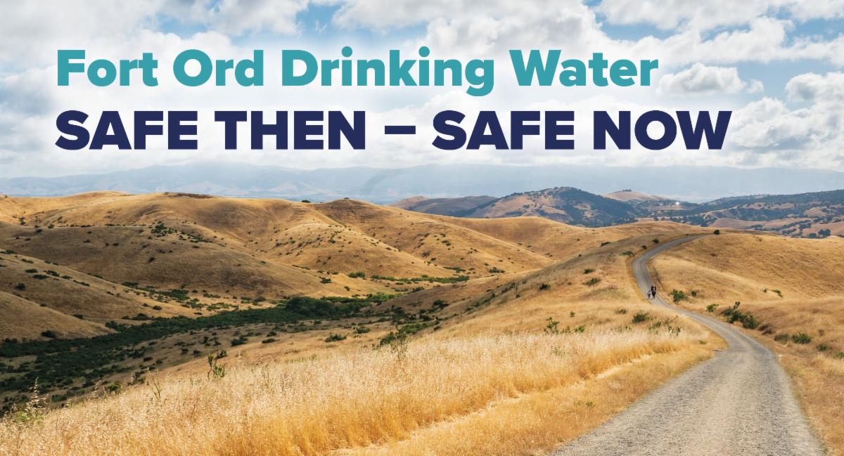 Federal health agency confirms Fort Ord drinking water is safe. 