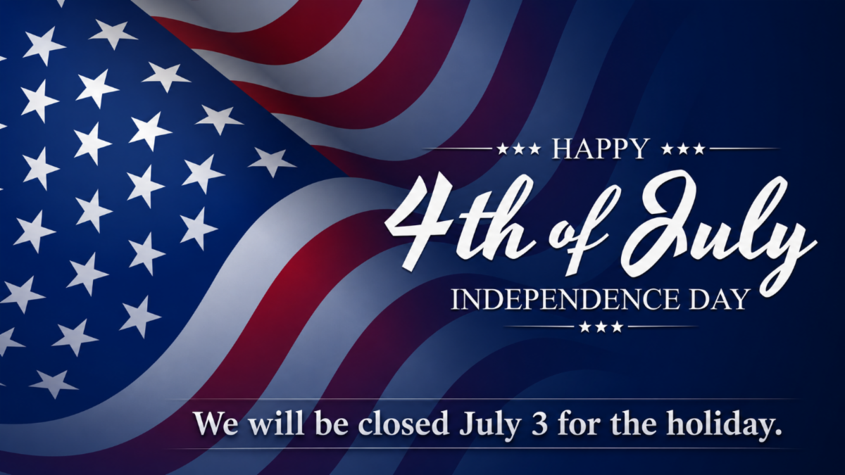 Happy 4th of July! Our offices will be closed on Friday, July 3. 