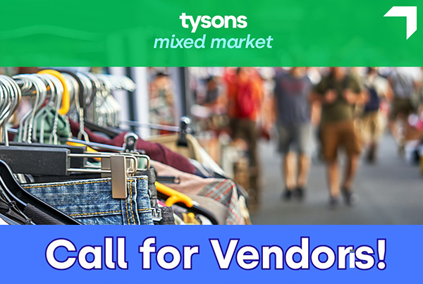 Vendors wanted for the Tysons Mixed Market