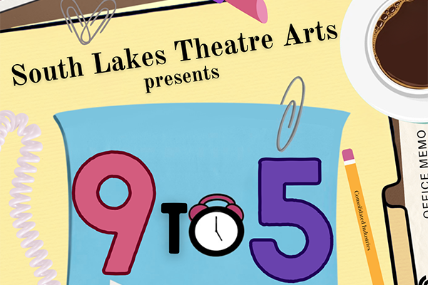 South Lakes Theatre Arts presents musical 9 to 5