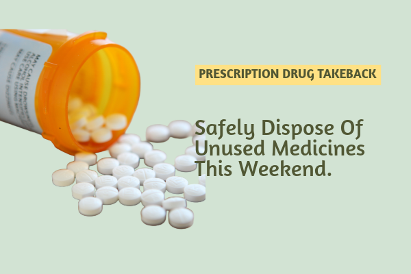 Dispose of unwanted prescription drugs