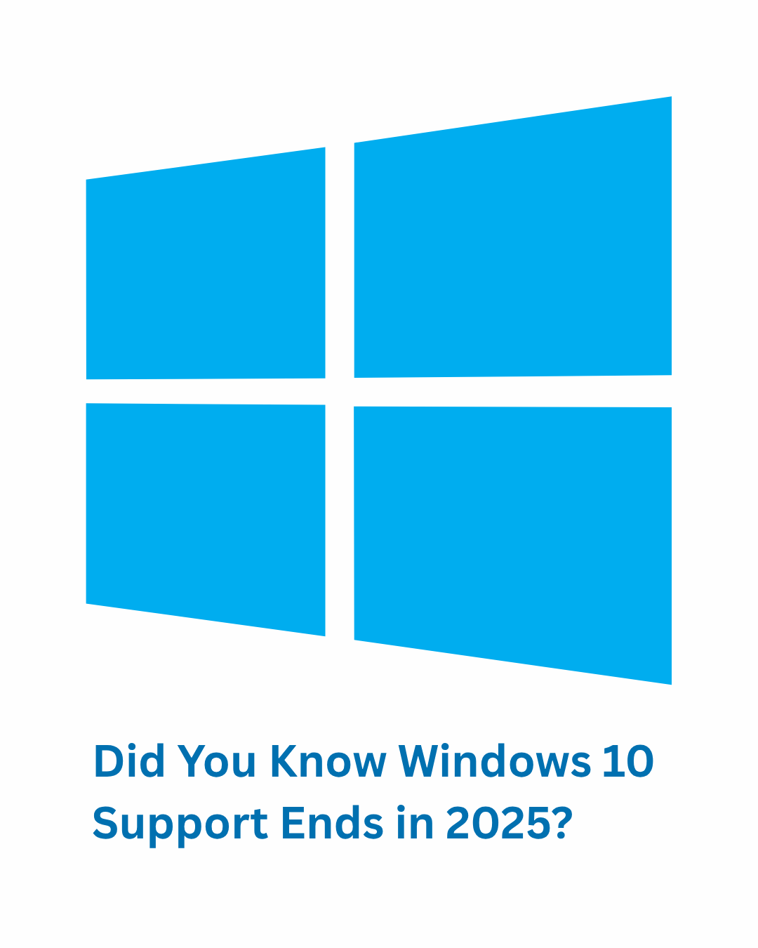 What You Need to Know About the End of Windows 10 Support in 2025