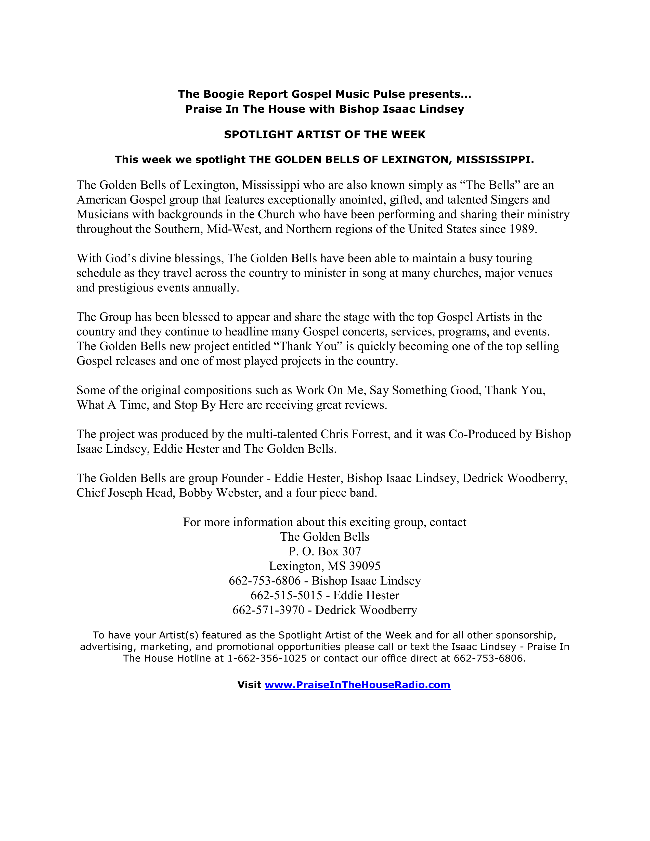 The Boogie Report Gospel Music Pulse presents...
Praise In The House with Bishop Isaac Lindsey
SPOTLIGHT ARTIST OF THE WEEK
This week we spotlight THE GOLDEN BELLS OF LEXINGTON, MISSISSIPPI.
The Golden Bells of Lexington, Mississippi who are also known s