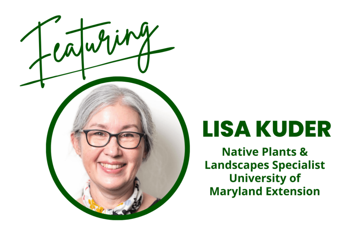 Lisa Kuder, native plants & landscapes specialist. University of Maryland Extension