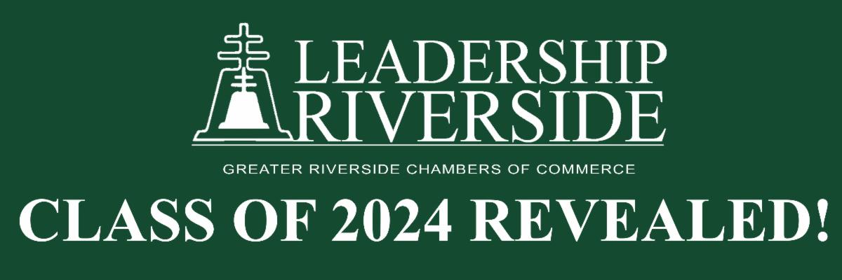 Communicator Riverside Chamber Communicator - Welcome Leadership Class of 2024, Riverside ...