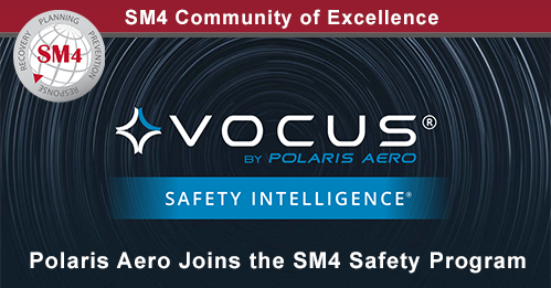 SM4 Community of Excellence Vocus by Polaris Aero Safety Intelligence Polaris Aero joins the SM4 Safety Program