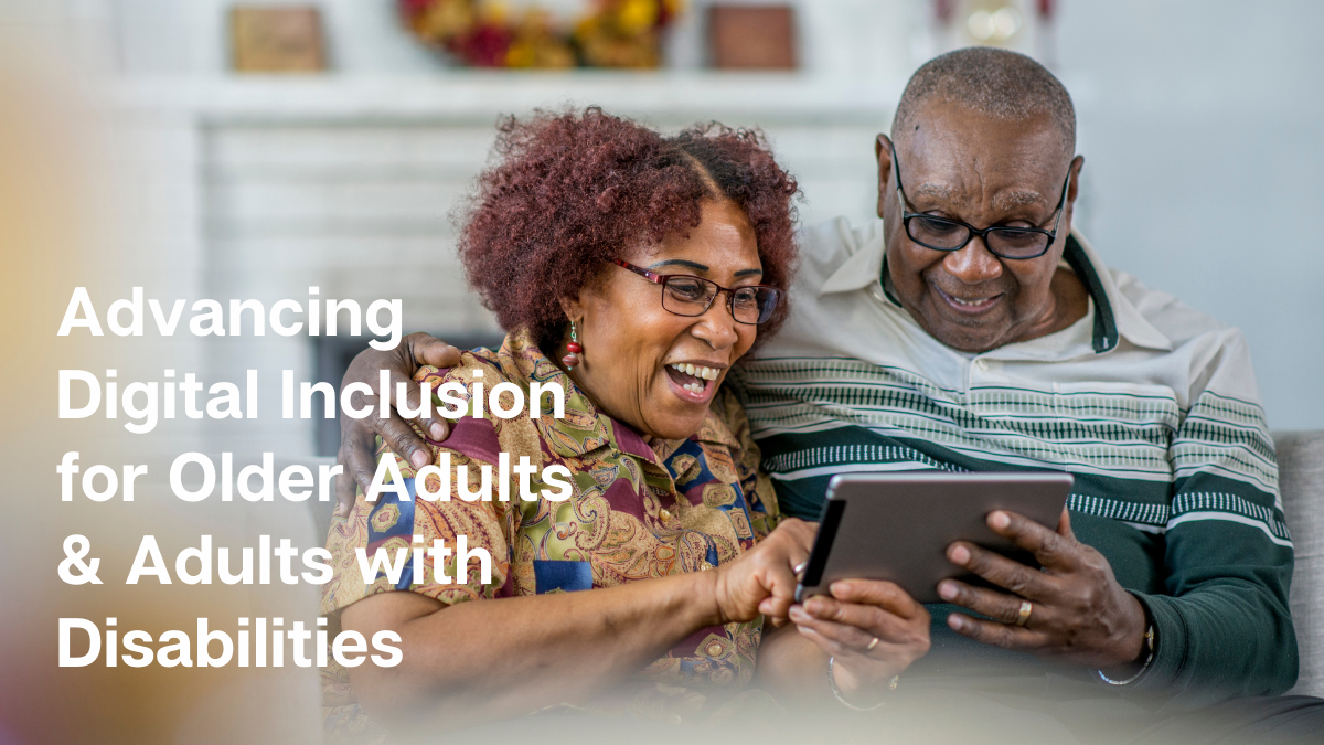 Two older African American adults working with a tablet_Title_Advancing Digital Inclusion for older adults and adults with disabilities