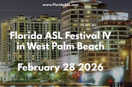 Florida ASL Festival IV in West Palm Beach February 28 2026