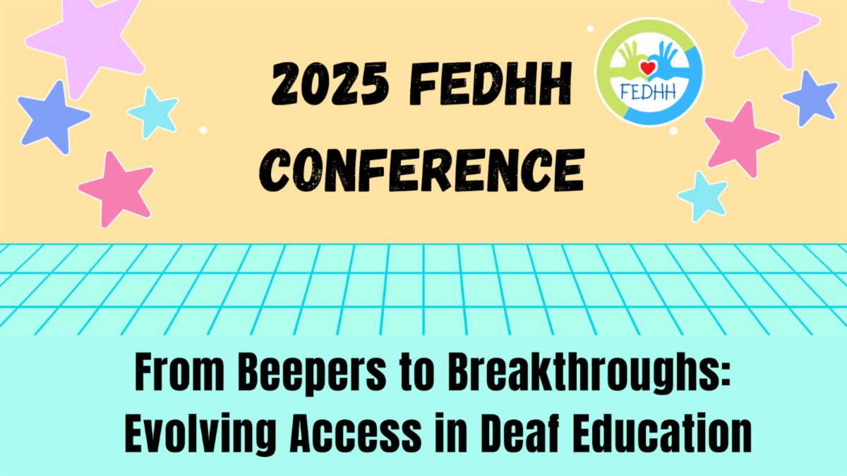 2025 FEDHH Conference From Beepers to Breakthroughs Evolving Access in Deaf Ed