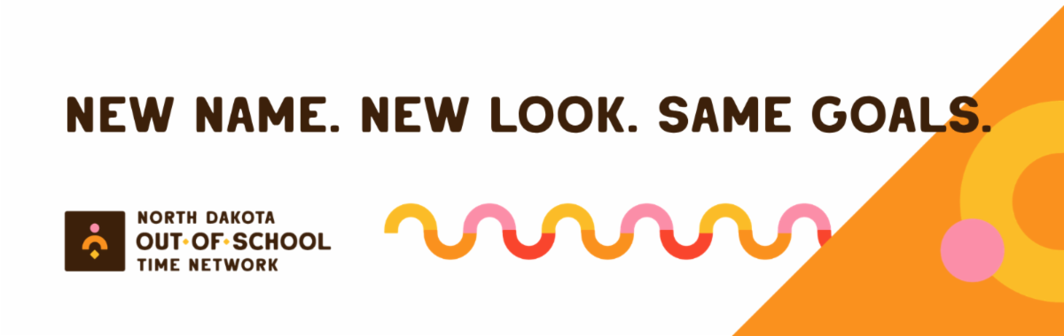 photo that says new name. new look. same goals with the logo for the north dakota out of school time network