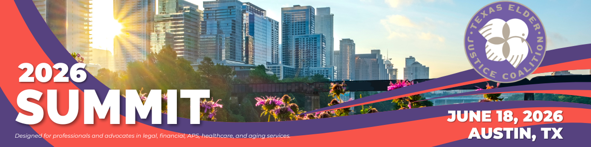 2026 Texas Elder Justice Coalition Summit — Thursday June 18, 2026, Austin, Texas