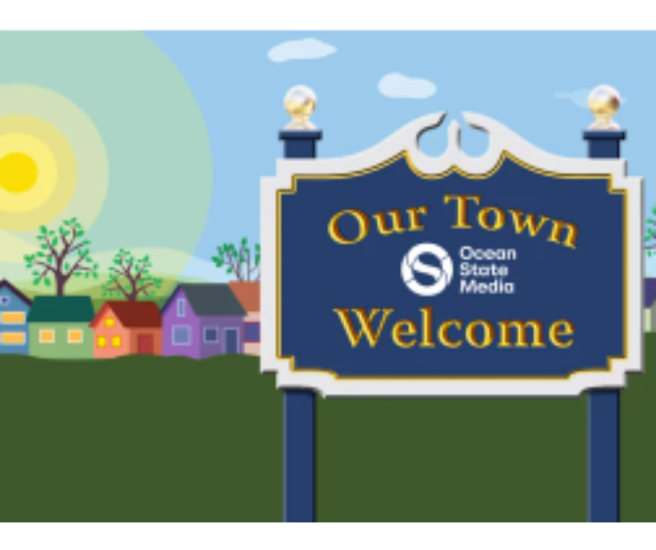 Ocean State Media - Our Town. Welcome.