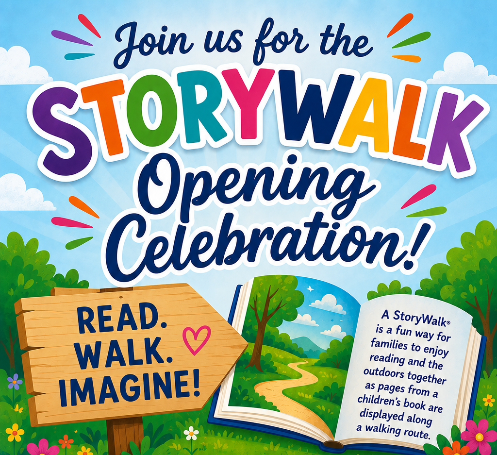 Join us for the Storywalk Opening Celebration! Read, Walk, Imagine.