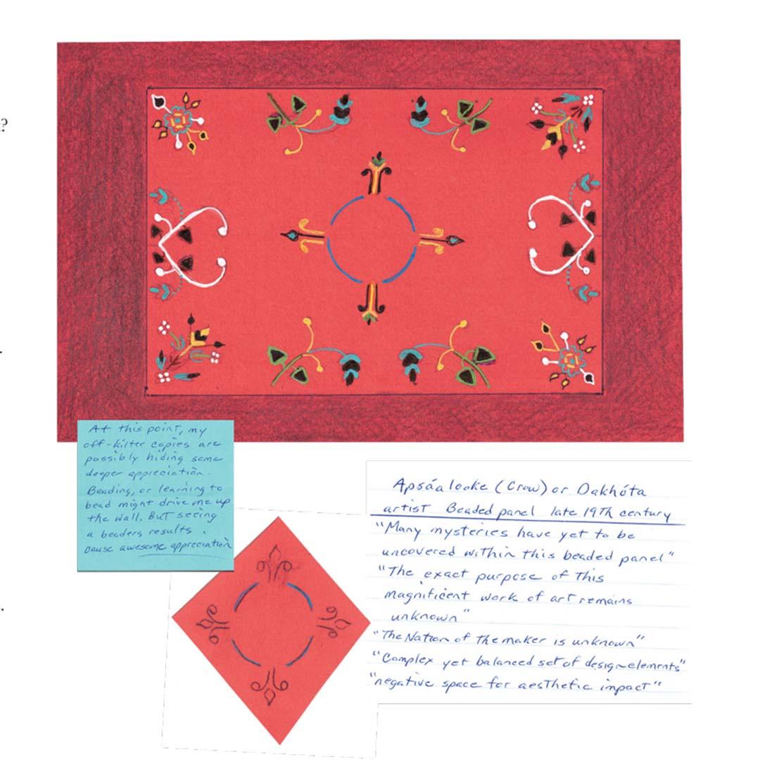 A scrapbook page featuring a reproduction of a Native American beaded panel artwork on red fabric with colorful floral and geometric designs including a central blue circle surrounded by decorative motifs in yellow green white and black. Below the main image is a smaller diamond-shaped red element with blue decorative markings. The page includes handwritten notes on blue and white paper describing the artwork as Apsáalooke Crow or Dakȟóta artist Beaded panel late 19th century with quotes about the piece including Many mysteries have yet to be uncovered within this beaded panel and observations about its artistic complexity and aesthetic impact. A small blue sticky note on the left contains personal reflections about the artwork's deeper meaning and cultural significance.