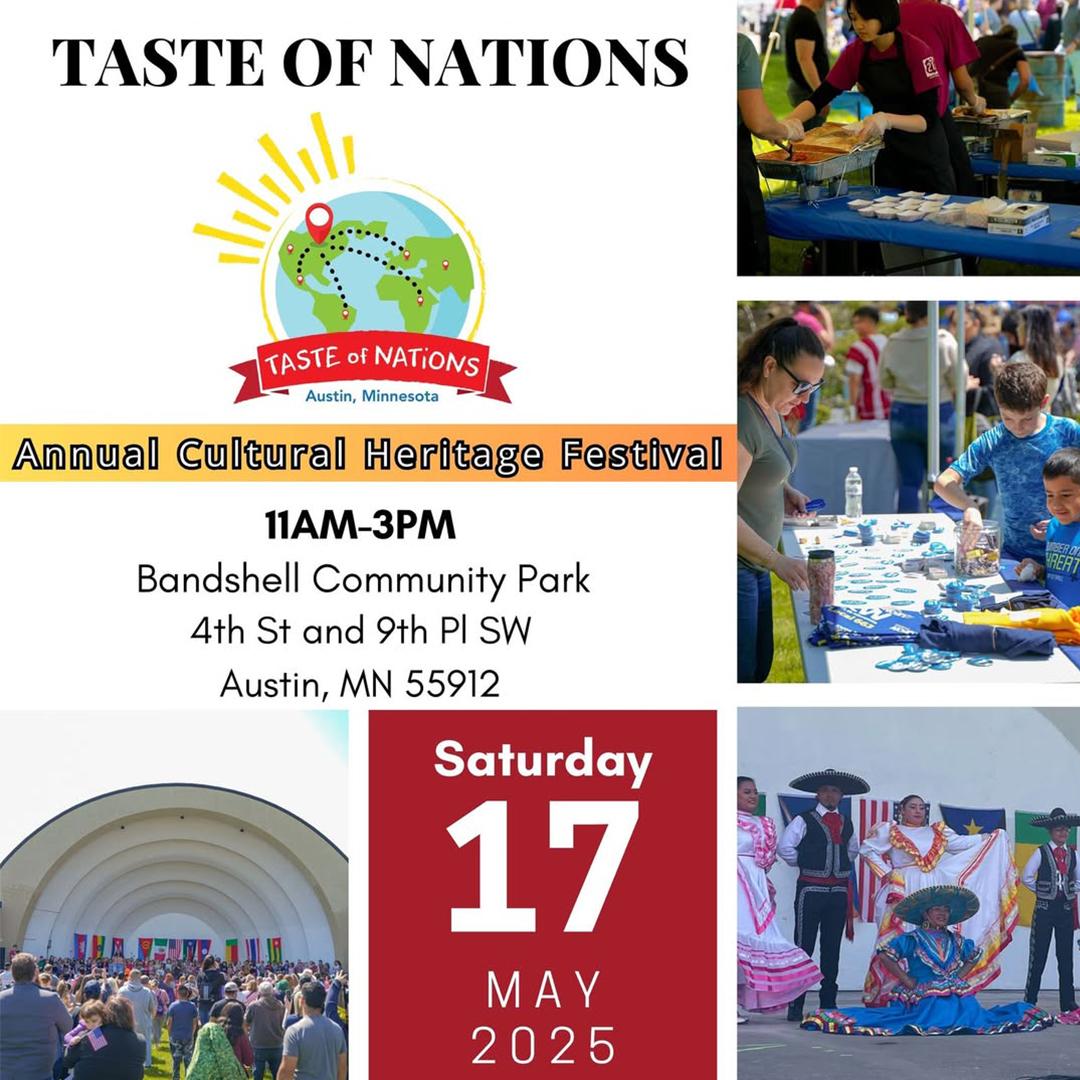 The image is a promotional poster for "Taste of Nations," an annual cultural heritage festival in Austin, Minnesota. The poster features a colorful layout with the event title at the top and a logo showing a globe with a location pin and dotted travel lines. Multiple photographs show people serving food, children participating in activities, traditional dancers in colorful cultural attire, and a large crowd gathered at a bandshell. The event details indicate it will take place on Saturday, May 17, 2025, from 11AM-3PM at Bandshell Community Park (4th St and 9th Pl SW, Austin, MN 55912). The festival appears to showcase diverse cultural foods and performances from various nations.
