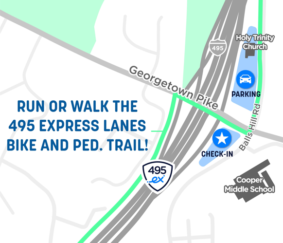 Map showing location of event parking and check-in, near the intersection of I-495 and Georgetown Pike. Text on map reads, "Run or walk the 495 Express Lanes Bike and Ped. Trail!"