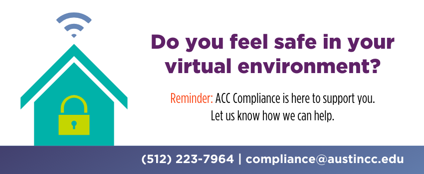 do you feel safe in your environment Reminder The Compliance Office is here to support you in a safe and productive virtual learning environment Let us know how we can help 