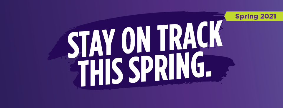 Stay on track this spring