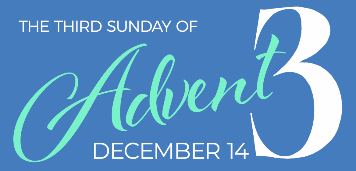 December 14 is the Third Sunday of Advent
