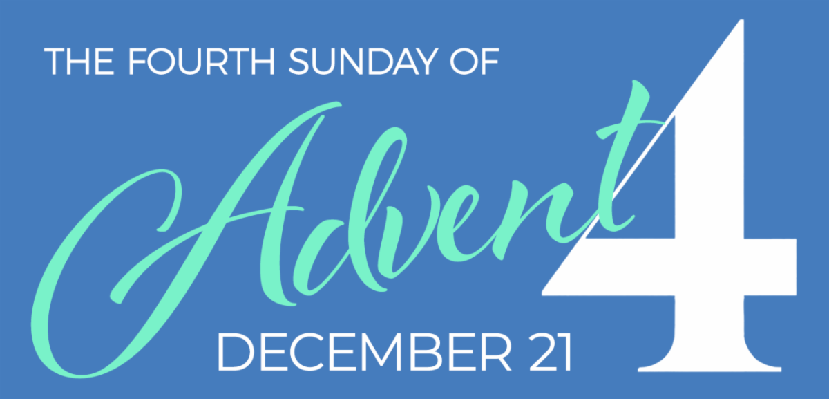 December 21 is the Fourth Sunday of Advent