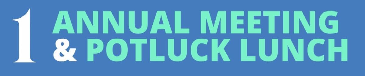 Annual Meeting and Potluck Lunch