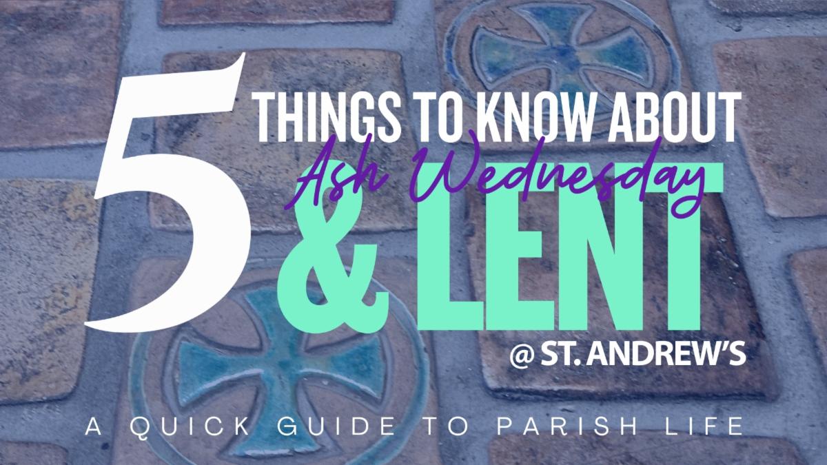 5 Things to know about Ash Wednesday and Lent