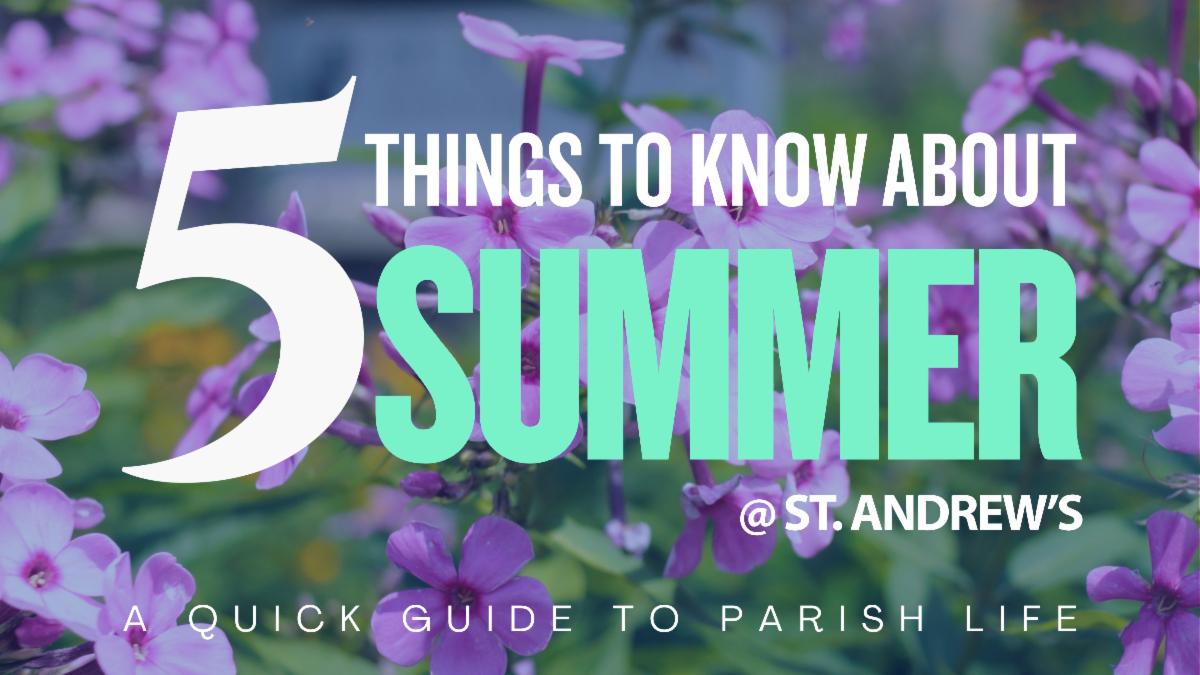5 Things to Know About This Summer at St. Andrew's