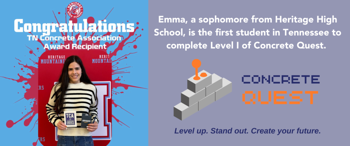 Photo of Emma, a sophomore from Heritage High School, holding an award and an Amazon gift card. She is recognized as the first student in Tennessee to complete Level 1 of Concrete Quest, a program by the Tennessee Concrete Association. The background features the Heritage High School logo, and the image is accompanied by the Concrete Quest logo with the tagline 'Level up. Stand out. Create your future.'
