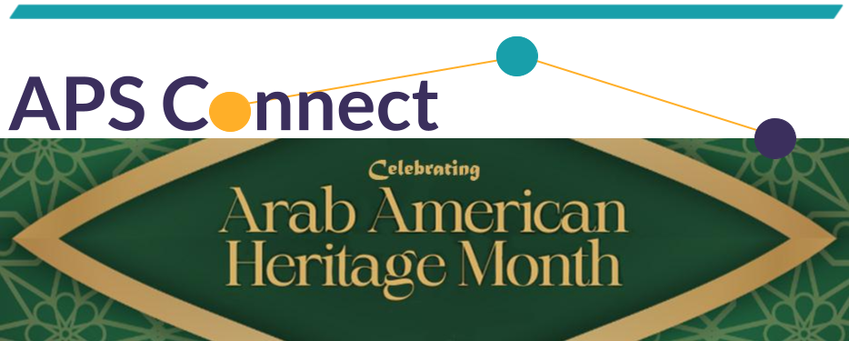 APS Connect banner for April 2026 with the phrase Arab American Heritage Month